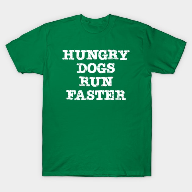 Hungry Dog's Run Faster T-Shirt by SUMAMARU